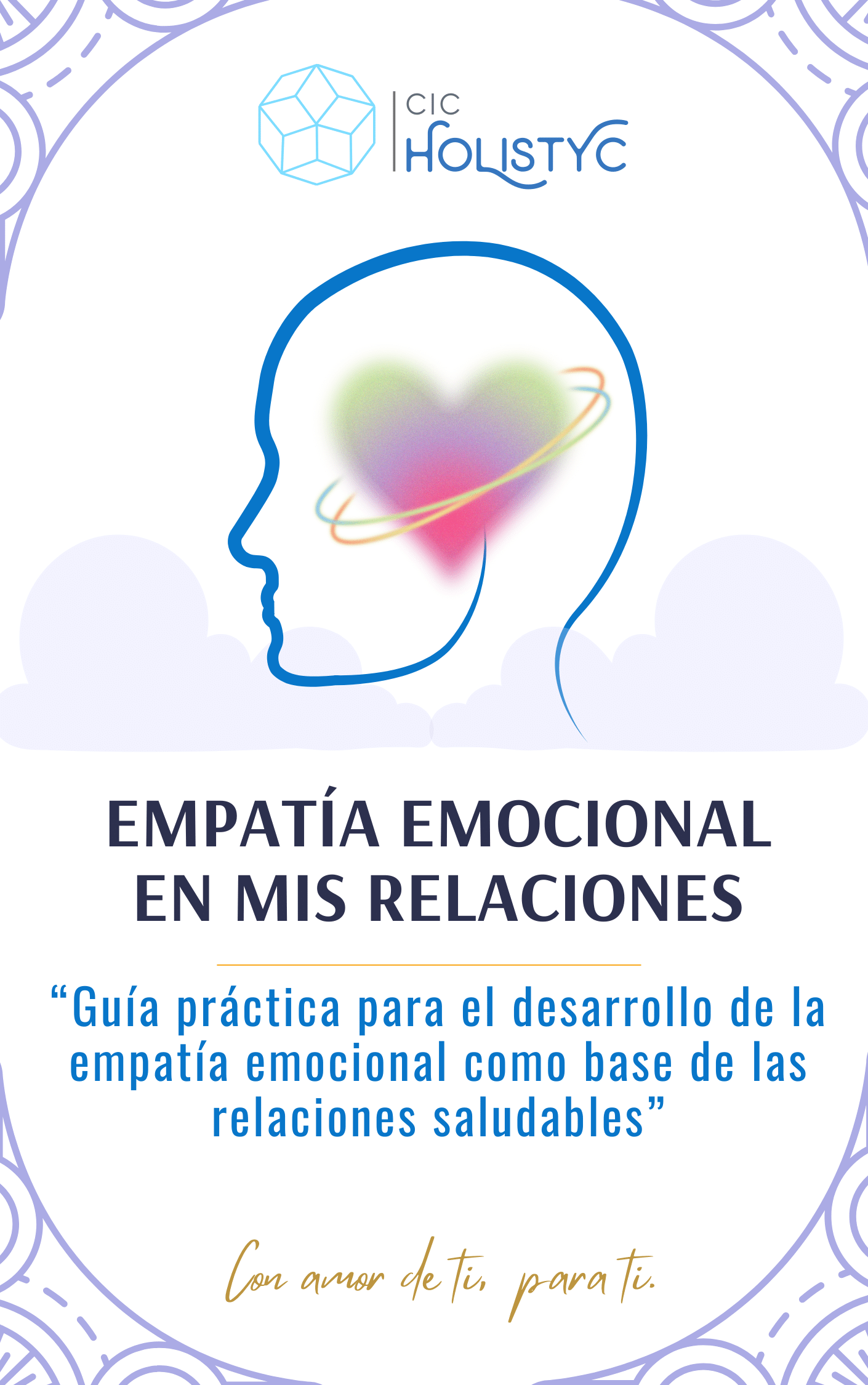 EMPATÍA EMOCIONAL EN MIS RELACIONES: "Guía práctica para el desarrollo de la empatía emocional como base de las relaciones saludables”