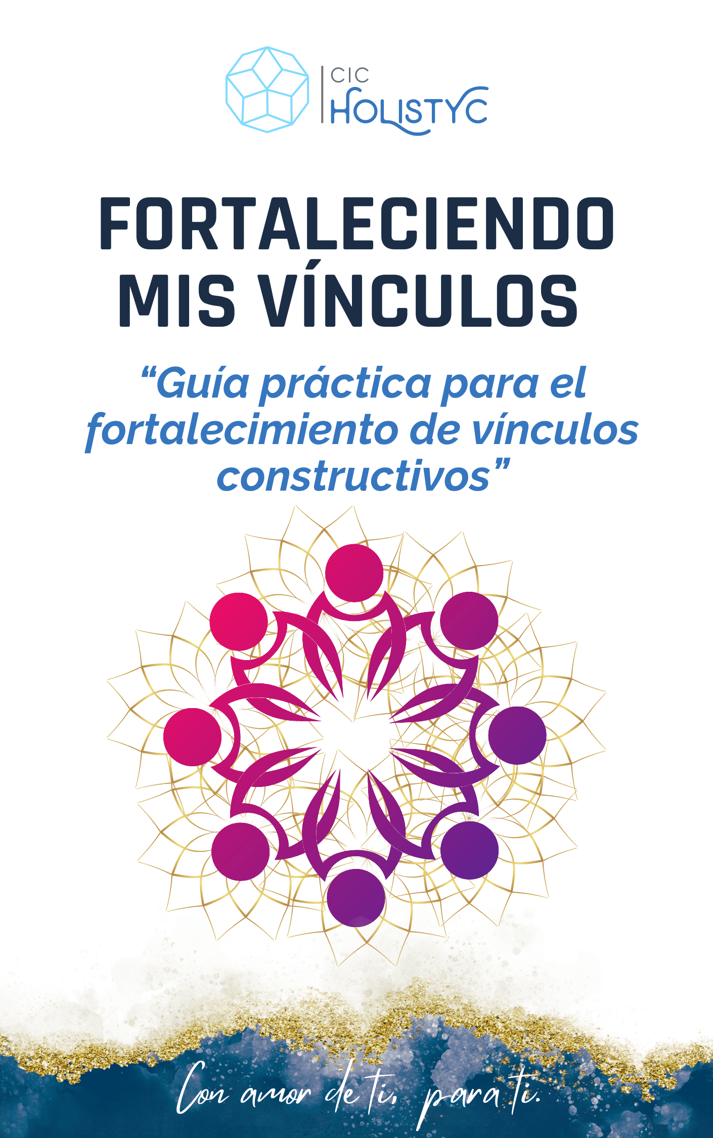 Fortaleciendo Mis VÍnculos “guía Práctica Para El Fortalecimiento De V Cic Holistyc 8552